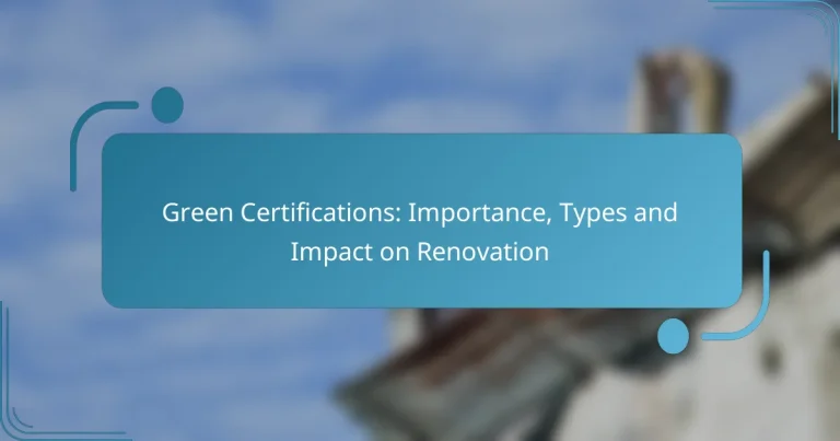 Green Certifications: Importance, Types and Impact on Renovation