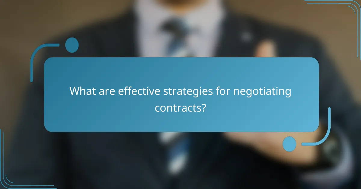 What are effective strategies for negotiating contracts?